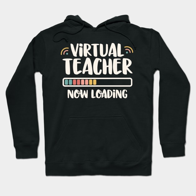 Virtual Teacher Now Loading Hoodie by theprettyletters